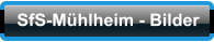 SfS-Mühlheim - Bilder