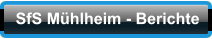 SfS Mühlheim - Berichte